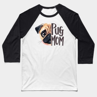 Pug Mom Cute Canine Lover Funny Adorable Dog Lover Baseball T-Shirt